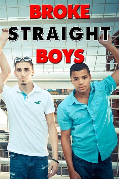 broke straight boys